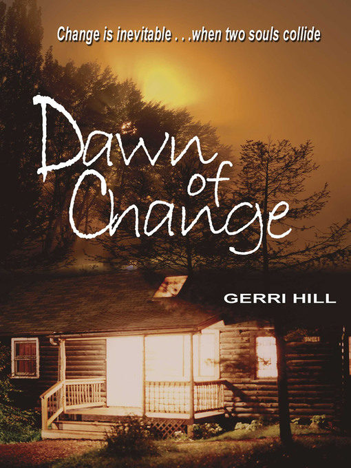 Title details for Dawn of Change by Gerri Hill - Available